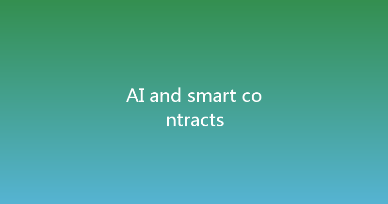 AI and smart contracts 