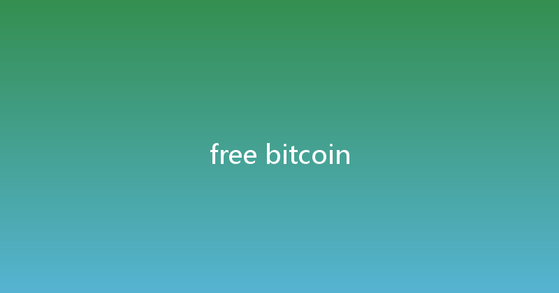 free bitcoin 