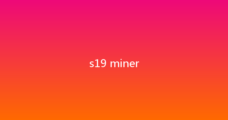 s19 miner 